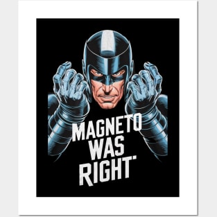 Magneto Was Right Posters and Art